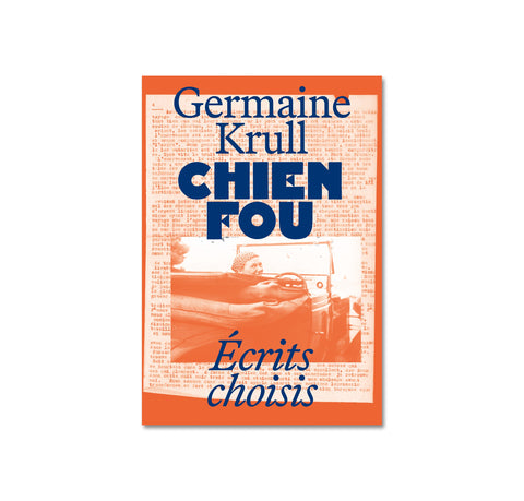 Chien Fou: Selected Writings