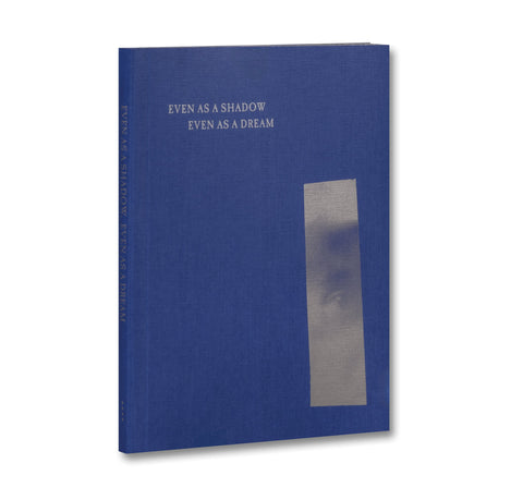 Even as a Shadow, Even as a Dream