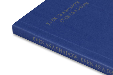 Even as a Shadow, Even as a Dream
