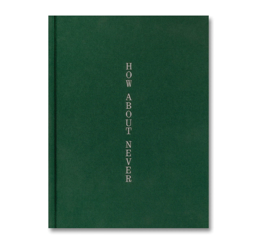 Front cover of "How About Never" photography book by MACK, featuring a minimalist design and artistic imagery.