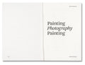 Painting Photography Painting: Selected Essays - MACK