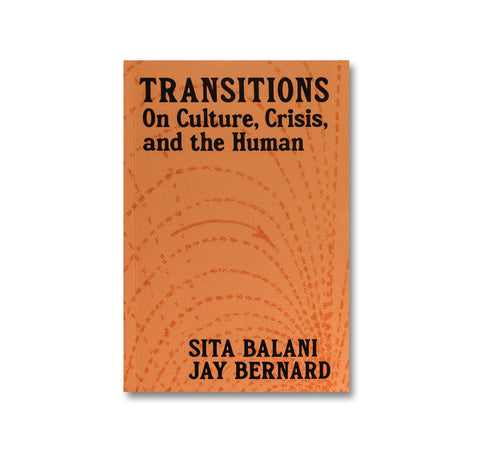 Transitions: On Culture, Crisis, and the Human