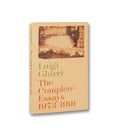 The Complete Essays <br> Luigi Ghirri - MACK