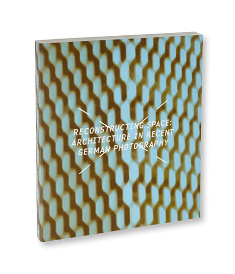 Reconstructing Space  Michael Mack (ed.) - MACK