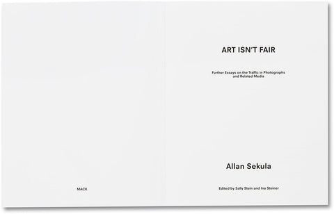 Allan Sekula, Art Isn't Fair: Further Essays on the Traffic in Photographs and Related Media